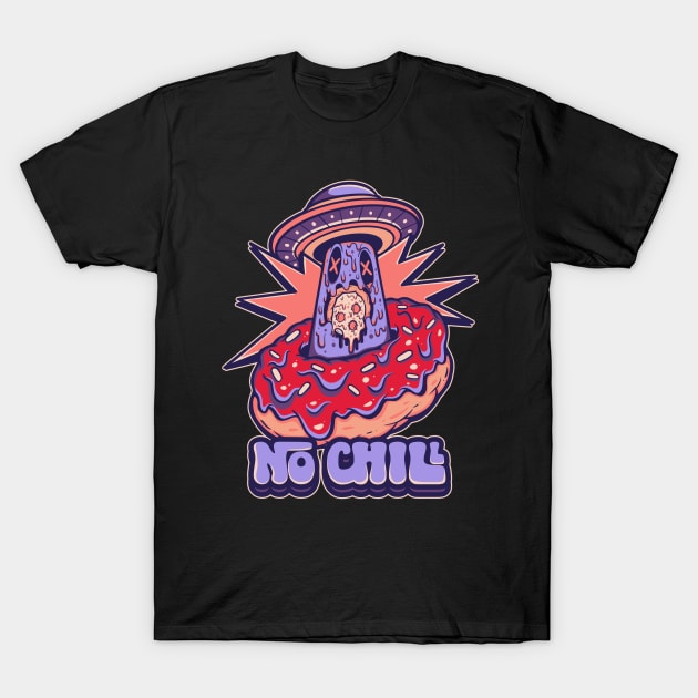no chill T-Shirt by Behold Design Supply